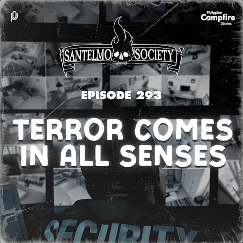 Ep 293: Terror comes in all senses (Santelmo Society)