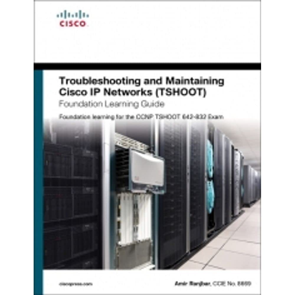 Troubleshooting and Maintaining Cisco IP Networks (TSHOOT) Foundation Learning Guide:Foundation learning for the CCNP TSHOOT: Foundation learning for the CCNP TSHOOT 642-832 (Self-Study Guide)