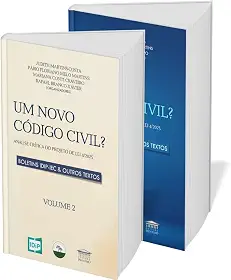 Um Novo Código Civil? Análise Crítica do Projeto de Lei 4/2025 - Volumes 1 e 2
