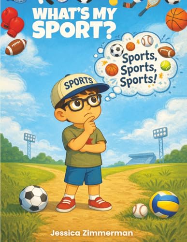 What Is My Sport?: Sports, Sports, Sports!