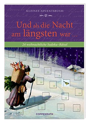 Kleines Adventsbuch - Und als die Nacht am längsten war ...: 24 weihnachtliche Sudoku-Rätsel (Verk Kleines Adventsbuch - Und als die Nacht am längsten war ...: 24 weihnachtliche Sudoku-Rätsel (Verk
