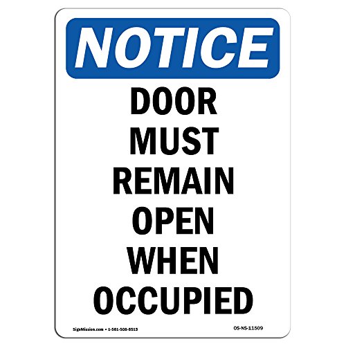 OSHA Notice Sign - Door Must Remain Open When Occupied | Vinyl Label Decal | Protect Your Business, Construction Site, Warehouse | Made in The USA