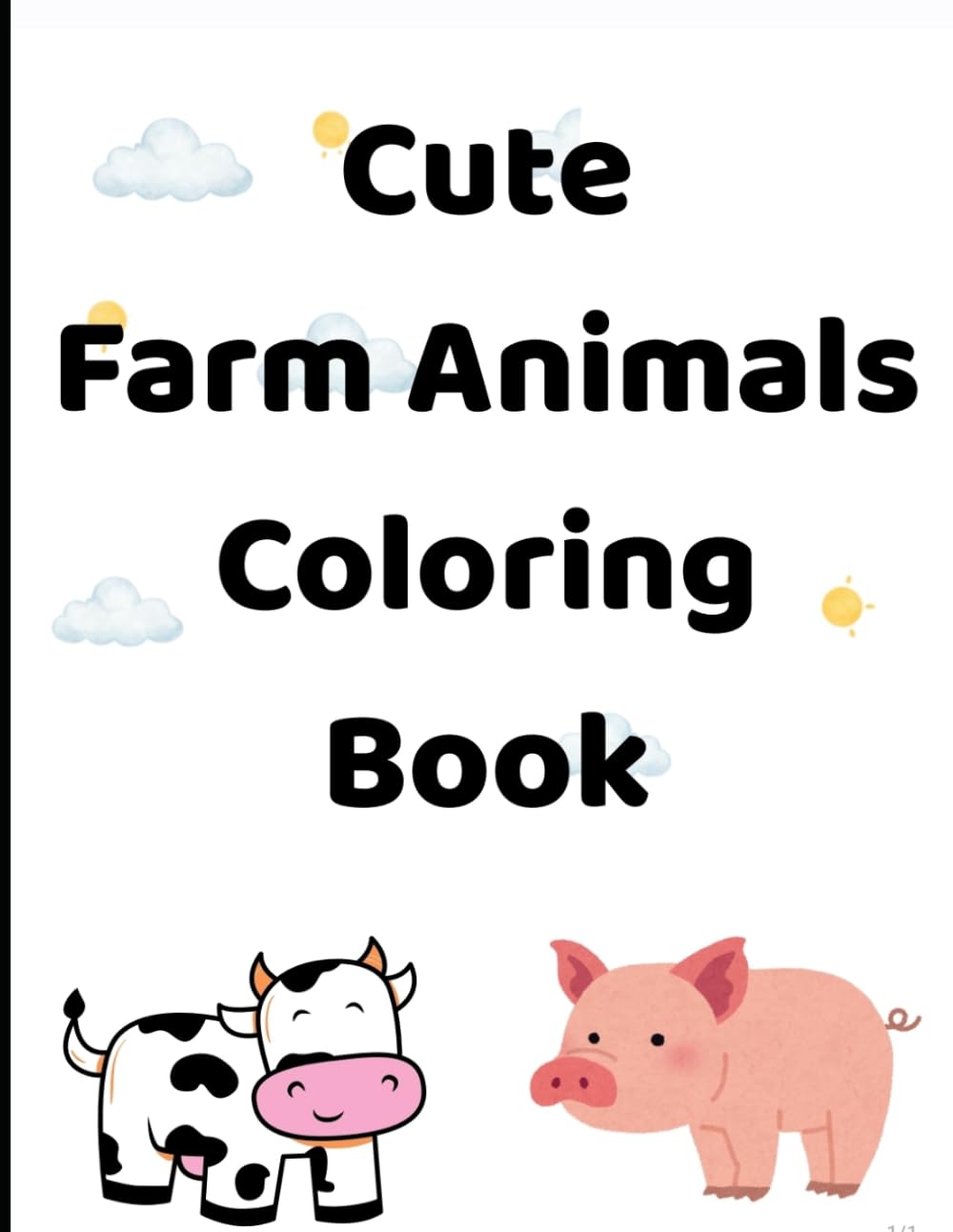 Cute Farm Animals Coloring Book: Bold and Easy Coloring Pages for Toddlers Ages 2–5