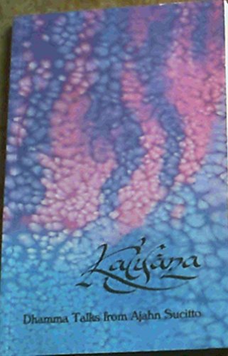 Kalyana: Dhamma Talks from Ajahn Sucitto [Unqualified] 1870205146 Book Cover