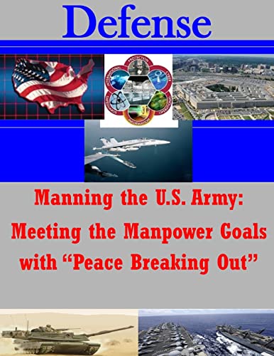 Manning the U.S. Army: Meeting the Manpower Goa... 1522817018 Book Cover
