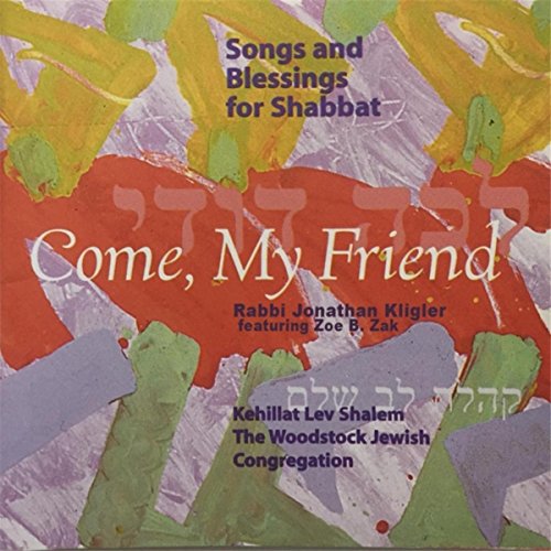 Play Come, My Friend Songs And Blessings For Shabbat by Rabbi Jonathan