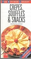 Crepes, Souffles and Snacks 0706438442 Book Cover