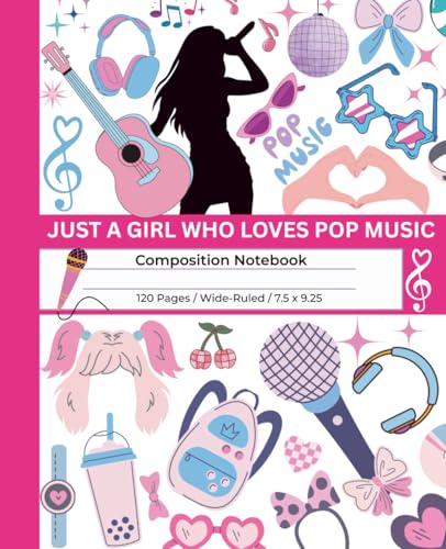 Just a Girl Who Loves Pop Music: Aesthetic Composition Notebook | Cute Journal for Teen Girls and Women | College Ruled, 120 Pages, 7.5 x 9.25 | Perfect for School, Work, or Daily Writing