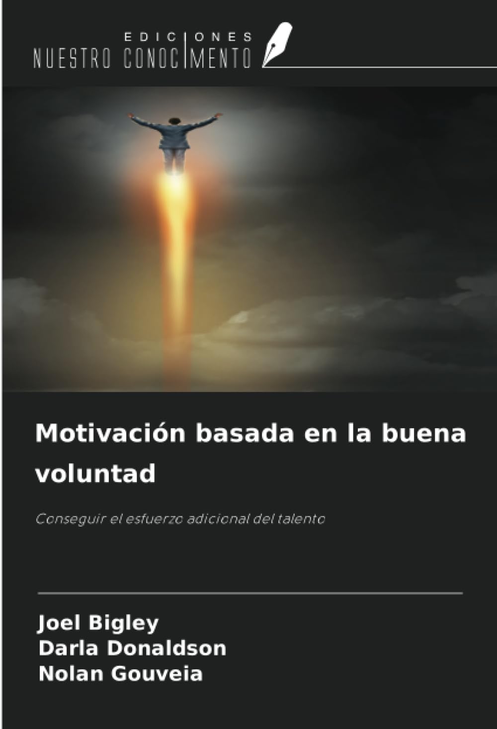 Motivación basada en la buena voluntad: Conseguir el esfuerzo adicional del talento