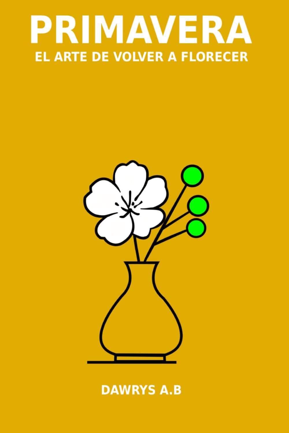 Primavera: El arte de volver a florecer (Las Estaciones del alma)