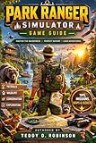  Park Ranger Simulator Game Guide: Ultimate Guide to Conquering Summit Vista: Missions, Vehicles, and Park Mastery