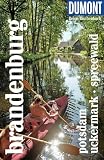DUMONT Reise-Taschenbuch Reiseführer Brandenburg, Potsdam, Uckermark, Spreewald: Reiseführer plus Reisekarte. Mit individuellen Autorentipps und vielen Touren.