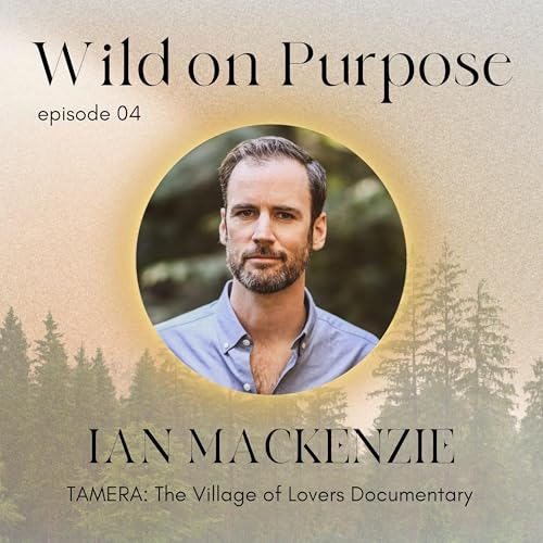 04. Ian MacKenzie on Tamera: The Village of Lovers Documentary cover art