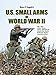 U.S. Small Arms of World War II