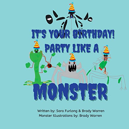 It's Your Birthday! Party like a Monster: A Party like a Monster Book