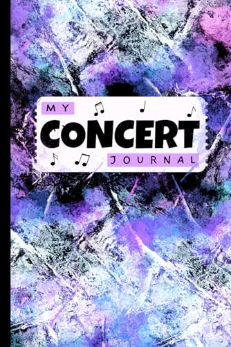 My Concert Journal: Logbook for Collecting Memories from Live Music Events and Ticket Stubs