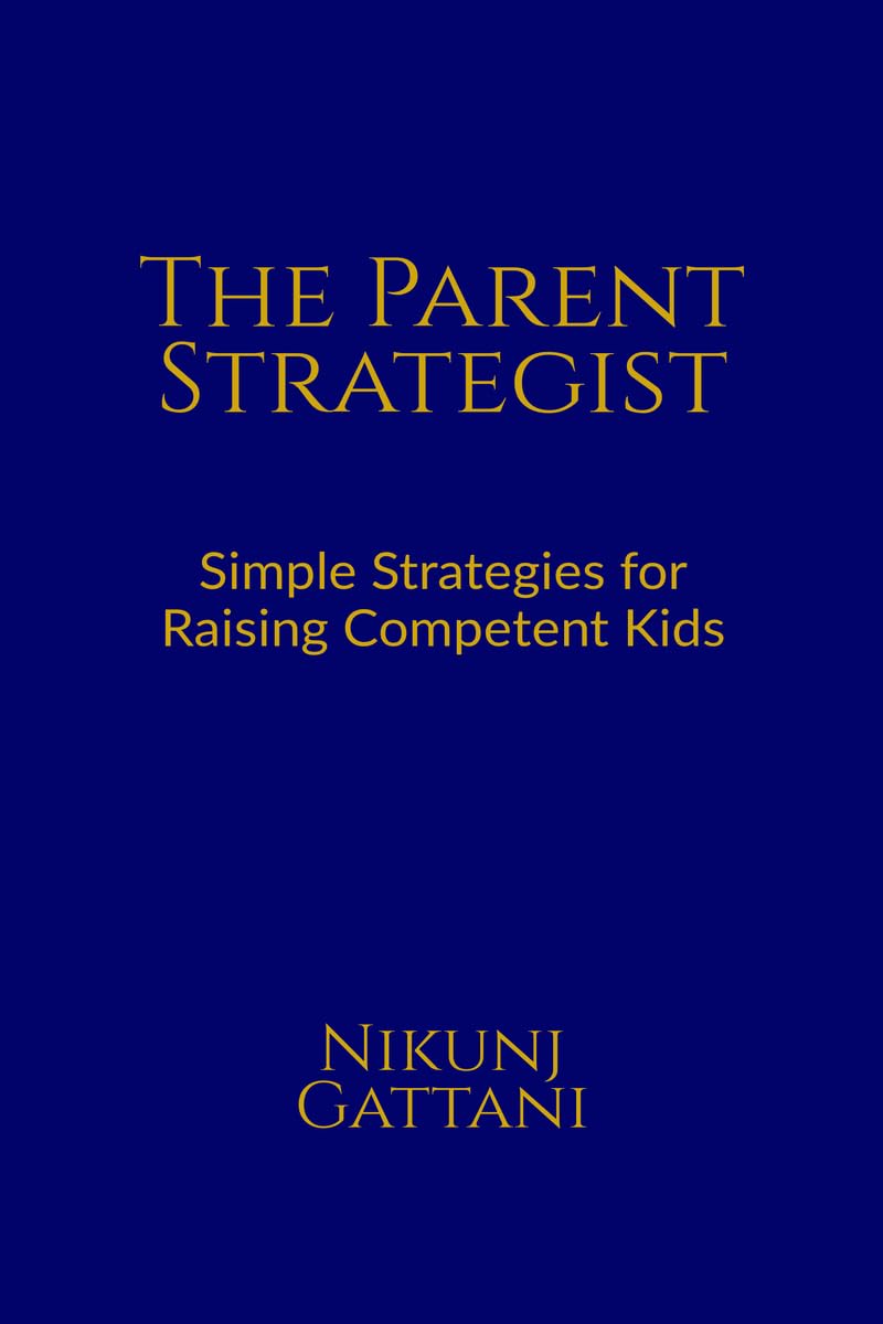 The Parent Strategist: Simple Strategies for Raising Competent Kids