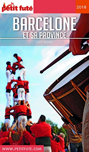 Télécharger BARCELONE ET SA PROVINCE 2018 Petit Futé (City Guide) Francais PDF