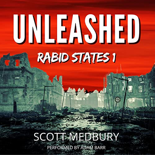 Scott Medbury   Unleashed (Rabid States Book 1)