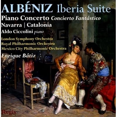 Iberia Suite / Piano Concerto / Catalonia / Navarra