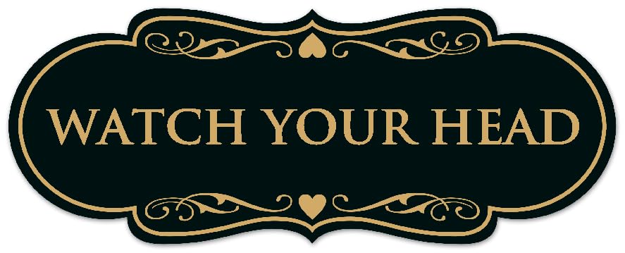 Signs ByLITA Designer Watch Your Head Sign - Easy Installation | Durable Material (Black/Gold) - Small