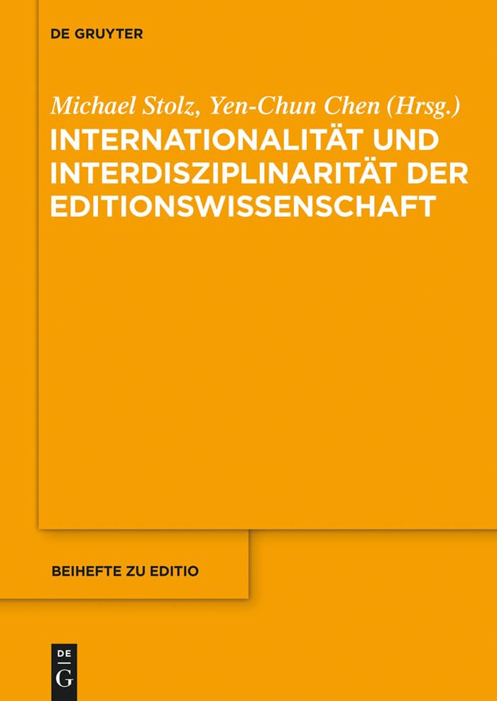 Internationalität und Interdisziplinarität der Editionswissenschaft (editio / Beihefte 38)