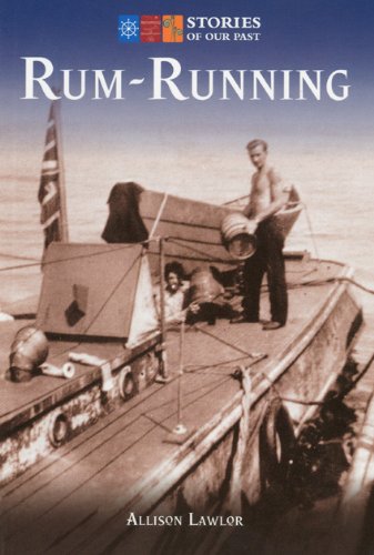 Rum-Running (Stories of Our Past)