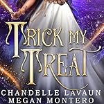 Cover of Trick My Treat