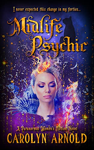 Midlife Psychic: A Paranormal Women's Fiction Novel by [Carolyn Arnold]