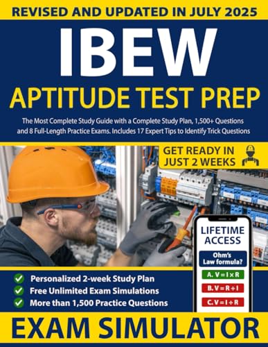 IBEW Aptitude Test Prep: The Most Complete Study Guide with a Complete Study Plan, 1,500+ Practice Questions and 8 Full-Length Practice Exams. Includes 17 Expert Tips to Identify Trick Questions