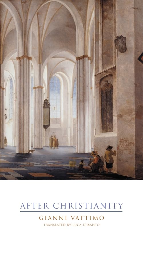 After Christianity (Italian Academy Lectures)