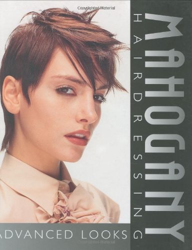 Mahogany Hairdressing: Advanced Looks (Thomson Learning Series)