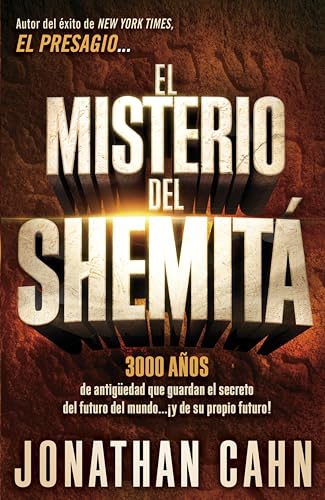 El misterio del Shemitá: 3000 años de antigüedad que guardan el secreto del futuro del mundo… ¡y de su propio futuro! (Spanish Edition)