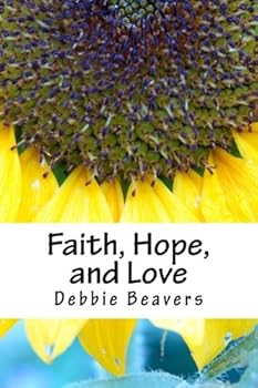 Faith, Hope, and Love: A Journal of Thoughts and Prayers