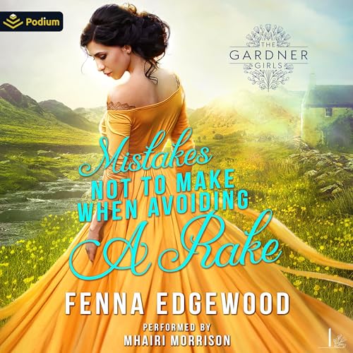 Mistakes Not to Make When Avoiding a Rake: The Gardner Girls, Book 1