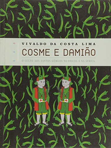 Cosme e Damião. O Culto aos Santos Gêmeos no Brasil e na África