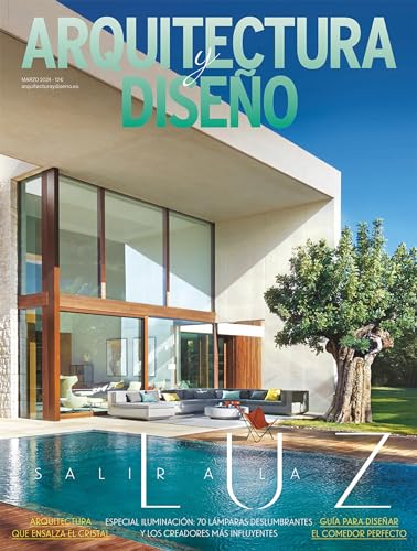 Arquitectura y Diseño #267 | SALIR A LA LUZ. ESPECIAL ILUMINACIÓN