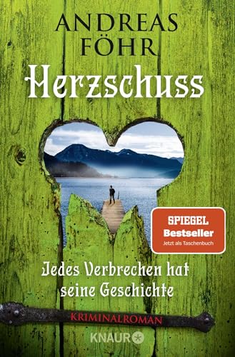 Herzschuss: Jedes Verbrechen hat seine Geschichte. Kriminalroman | Oberbayern-Krimi. Ein Fall aus der kultigen Krimi-Reihe um Wallner & Kreuthner (Ein Wallner & Kreuthner Krimi, Band 10)