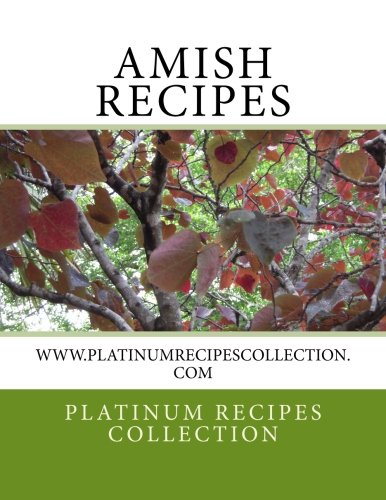 Amish Recipes: www.platinumrecipescollection.com