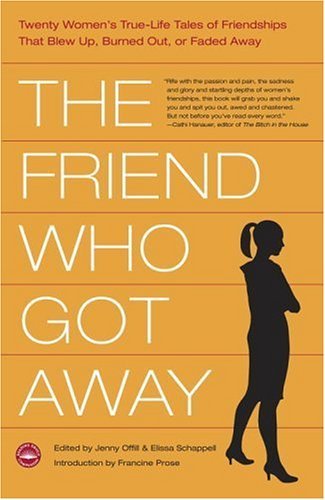 Télécharger The Friend Who Got Away: Twenty Women's True Life Tales of Friendships that Blew Up, Burned Out or F PDF Ebook En Ligne
