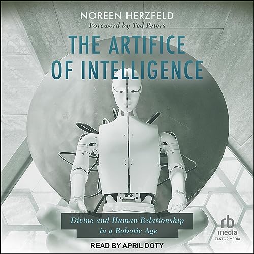 The Artifice of Intelligence by Noreen Herzfeld, Ted Peters - foreword episode artwork