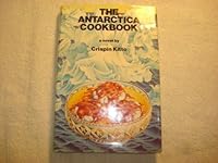 The Antarctica Cookbook: A Novel 0312042213 Book Cover