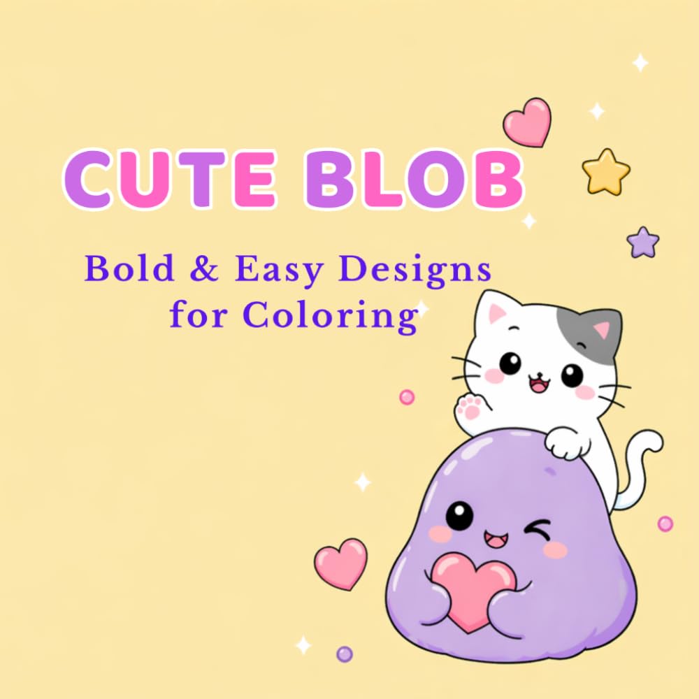 Cute Blob: Bold & Easy Designs for Coloring