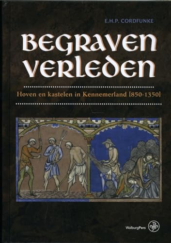 Begraven verleden: hoven en kastelen in Kennemerland [850-1350]