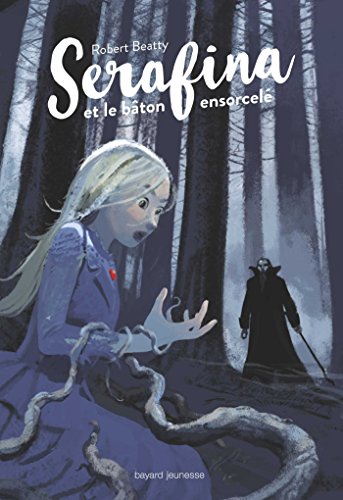 Télécharger Serafina, Tome 02 : Serafina et le bâton ensorcelé PDF