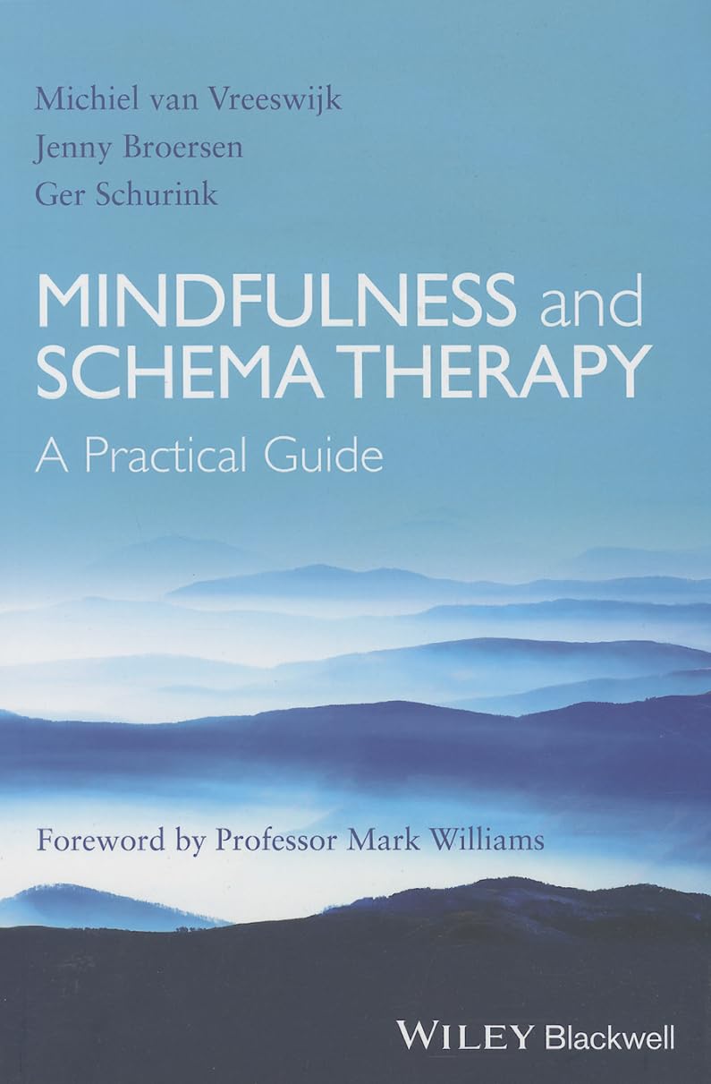 Mindfulness and Schema Therapy: A Practical Guide
