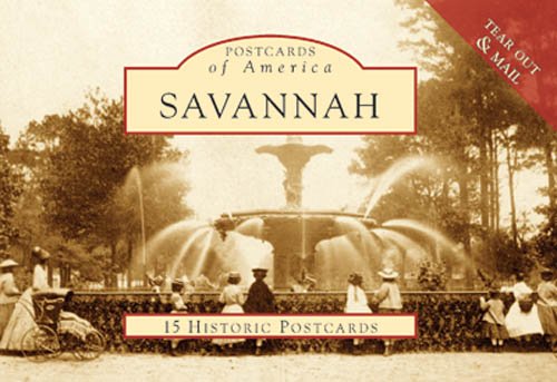 Savannah: Photographs from the Collection of the Georgia Historical Society (Postcards of America (Looseleaf))