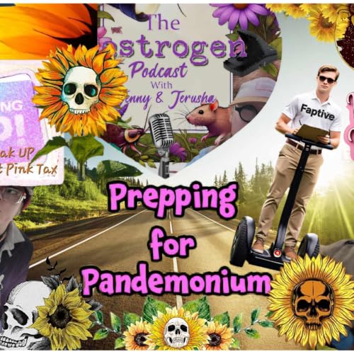 Pestrogen - Preface Eps Part 4 of 5 - Prepping for Pandemonium