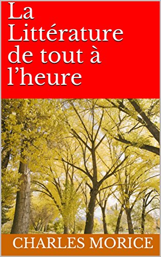 La Littérature de tout à l’heure