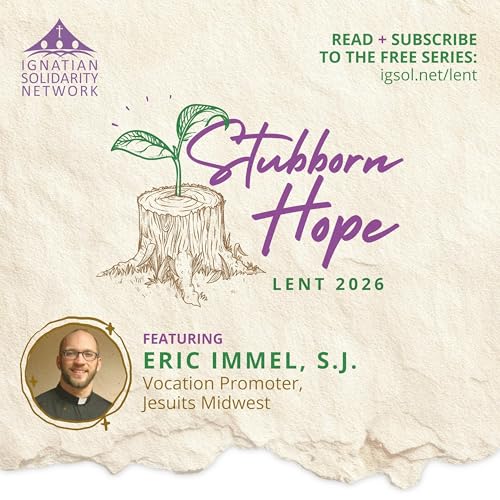 Lent 2026 - February 27, Ft. Eric Immel, S.J.